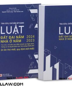 Sách Tra Cứu Chỉ Dẫn Áp Dụng Luật Đất Đai 2024 Và Luật Nhà Ở 2023