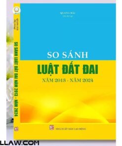 Sách So Sánh Luật Đất Đai Năm 2013 Năm 2024